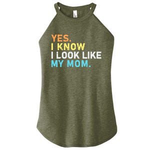 Yes I Know I Look Like My Mom Funny Quote Women’s Perfect Tri Rocker Tank