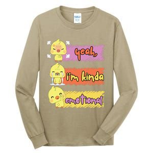 Yeah IM Kinda Emotional Duck Funny Emotional Chickenck Funny Emotional Chicken Tall Long Sleeve T-Shirt