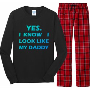 Yes I Know I Look Like My Daddy Funny FatherS Day Meaningful Gift Long Sleeve Pajama Set