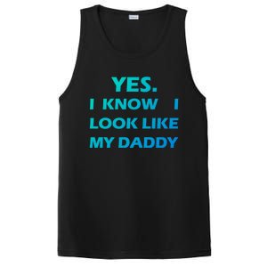 Yes I Know I Look Like My Daddy Funny FatherS Day Meaningful Gift PosiCharge Competitor Tank