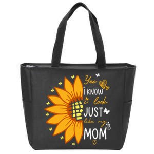 Yes I Know I Look Like My Mom Funny Daughter Mother's Day Zip Tote Bag