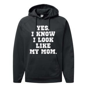 Yes I Know I Look Like My Mom Performance Fleece Hoodie