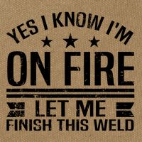 Yes I Know IM On Fire Let Me Finish This Weld Welder Cotton Canvas Backpack