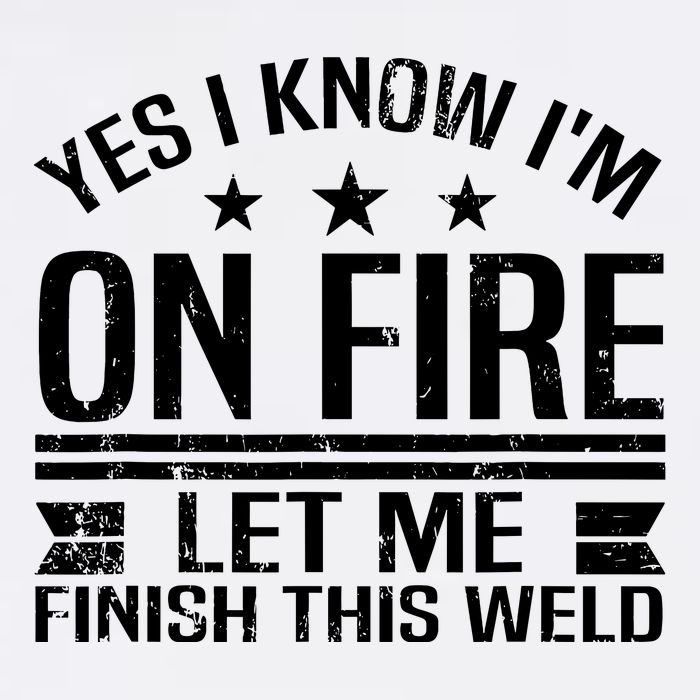 Yes I Know IM On Fire Let Me Finish This Weld Welder Youth Performance Sprint T-Shirt