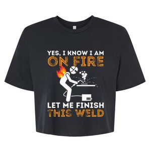 Yes I know I Am On Fire Metal Worker Welder & Welding Bella+Canvas Jersey Crop Tee