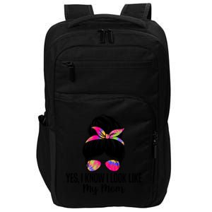 Yes I Know I Look Like My Mom Funny Son Daughter Quotes Gift Impact Tech Backpack