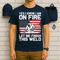 Yes I Know Im On Fire Let Me Finish This Weld T-Shirt