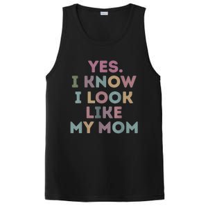 Yes I Know I Look Like My Mom Lovers Mothers Day Lovers PosiCharge Competitor Tank