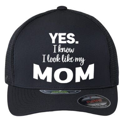 Yes I Know I Look Like My Mom Funny Daughter My Mom Print Flexfit Unipanel Trucker Cap