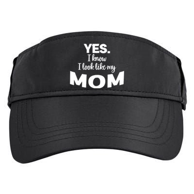 Yes I Know I Look Like My Mom Funny Daughter My Mom Print Adult Drive Performance Visor