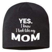 Yes I Know I Look Like My Mom Funny Daughter My Mom Print Sustainable Beanie