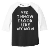 Yes I Know I Look Like My Mom Funny Toddler Fine Jersey T-Shirt