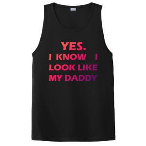 Yes I Know I Look Like My Daddy Funny FatherS Day Meaningful Gift PosiCharge Competitor Tank