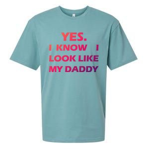 Yes I Know I Look Like My Daddy Funny FatherS Day Meaningful Gift Sueded Cloud Jersey T-Shirt