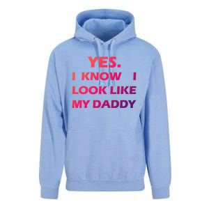 Yes I Know I Look Like My Daddy Funny FatherS Day Meaningful Gift Unisex Surf Hoodie