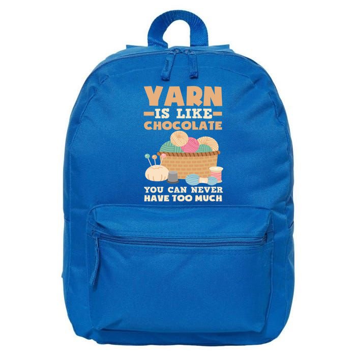 Yarn Is Like Chocolate You Can Never Have Too Much Meaningful Gift Knitter Gift 16 in Basic Backpack