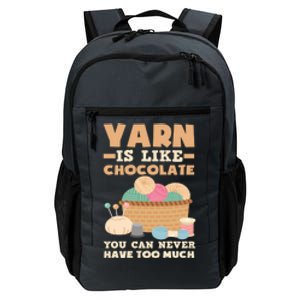 Yarn Is Like Chocolate You Can Never Have Too Much Meaningful Gift Knitter Gift Daily Commute Backpack