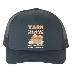 Yarn Is Like Chocolate You Can Never Have Too Much Meaningful Gift Knitter Gift Yupoong Adult 5-Panel Trucker Hat