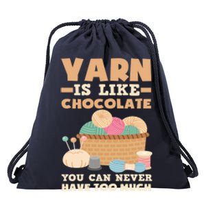 Yarn Is Like Chocolate You Can Never Have Too Much Meaningful Gift Knitter Gift Drawstring Bag