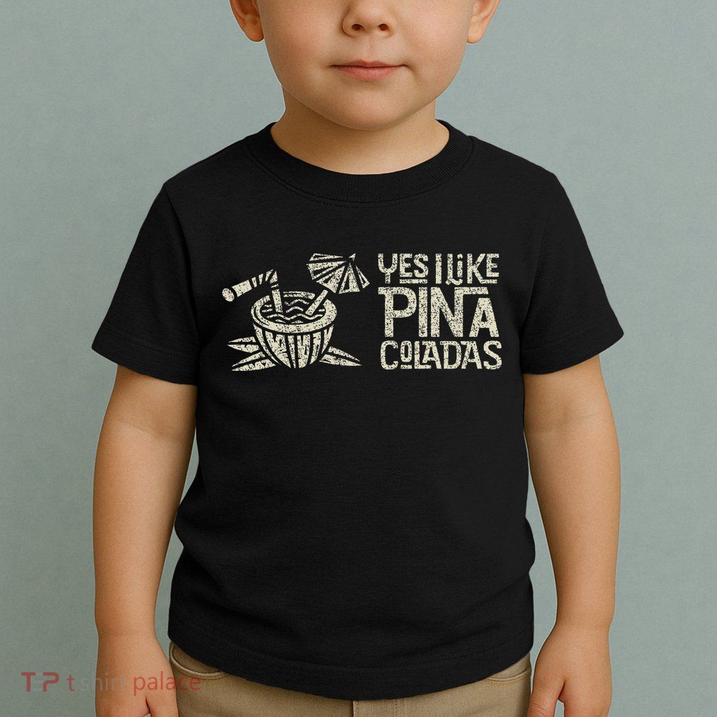 Yes I Like Piña Coladas Retro Tiki Cocktail Design Toddler T-Shirt