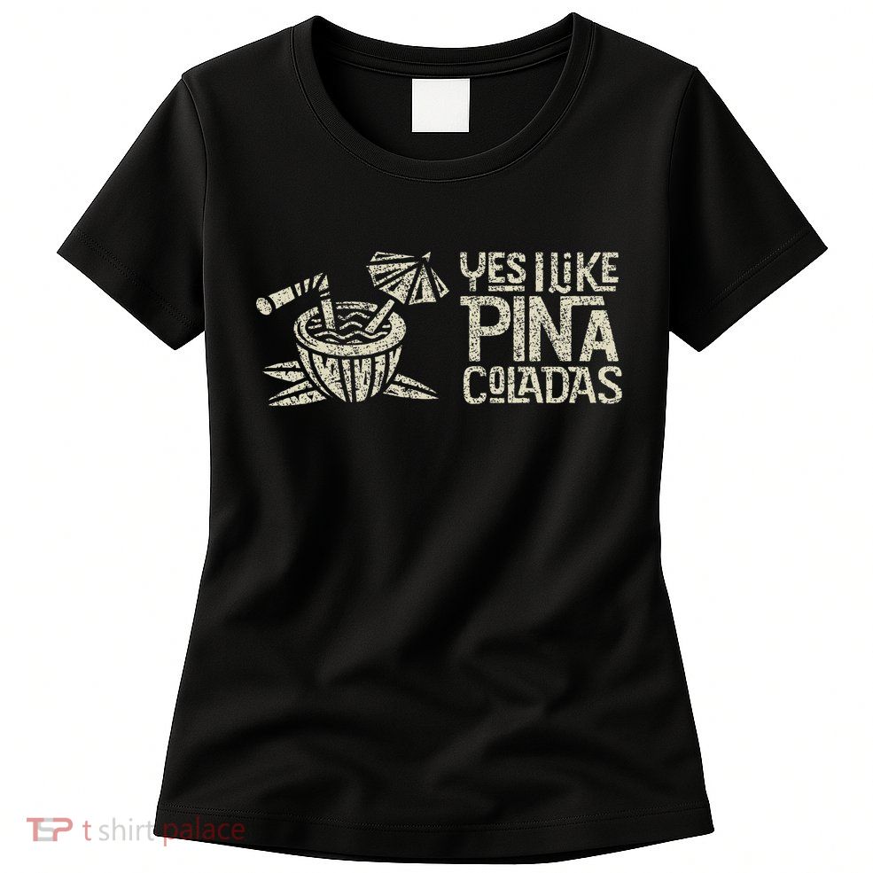 Yes I Like Piña Coladas Retro Tiki Cocktail Design Womens T-Shirt