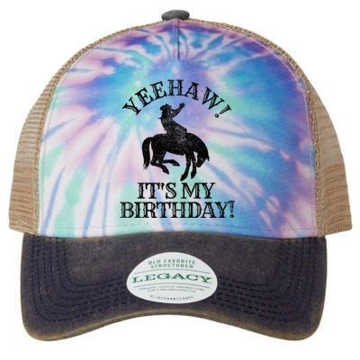 Yeehaw Its My Birthday Cowboy Western Rodeo Party Legacy Tie Dye Trucker Hat