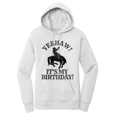 Yeehaw Its My Birthday Cowboy Western Rodeo Party Women's Pullover Hoodie