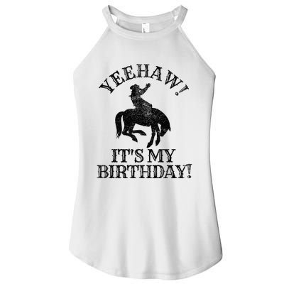 Yeehaw Its My Birthday Cowboy Western Rodeo Party Women’s Perfect Tri Rocker Tank