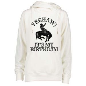 Yeehaw Its My Birthday Cowboy Western Rodeo Party Womens Funnel Neck Pullover Hood