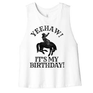 Yeehaw Its My Birthday Cowboy Western Rodeo Party Women's Racerback Cropped Tank