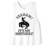 Yeehaw Its My Birthday Cowboy Western Rodeo Party Women's Racerback Cropped Tank