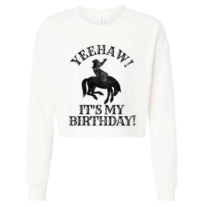 Yeehaw Its My Birthday Cowboy Western Rodeo Party Cropped Pullover Crew