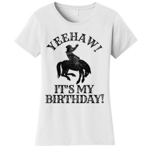 Yeehaw Its My Birthday Cowboy Western Rodeo Party Women's T-Shirt