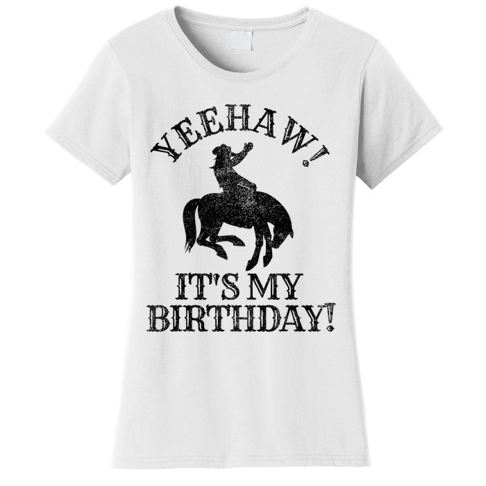 Yeehaw Its My Birthday Cowboy Western Rodeo Party Women's T-Shirt