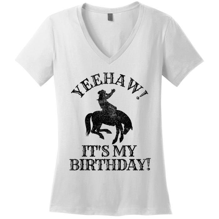 Yeehaw Its My Birthday Cowboy Western Rodeo Party Women's V-Neck T-Shirt