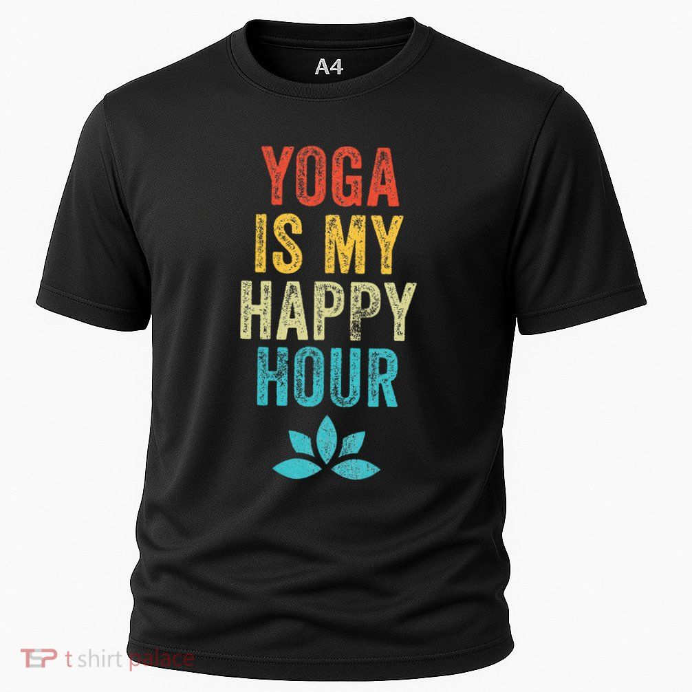 Yoga Is My Happy Hour Meme Vintage Funny Yoga Saying Performance Shirt