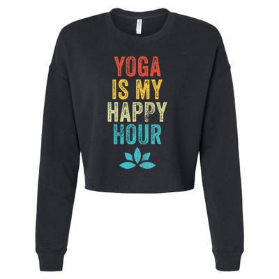 Yoga Is My Happy Hour Meme Vintage Funny Yoga Saying Cropped Pullover Crew