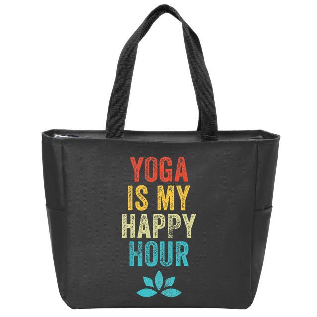 Yoga Is My Happy Hour Meme Vintage Funny Yoga Saying Zip Tote Bag