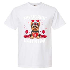 Yorkie Is My Valentine Love Heart Yorkie Dog Valentines Day Cute Gift Garment-Dyed Heavyweight T-Shirt