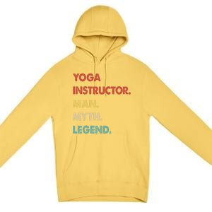 Yoga Instructor Myth Legend Gift Premium Pullover Hoodie