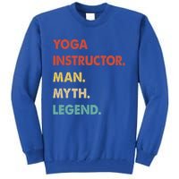 Yoga Instructor Myth Legend Gift Tall Sweatshirt