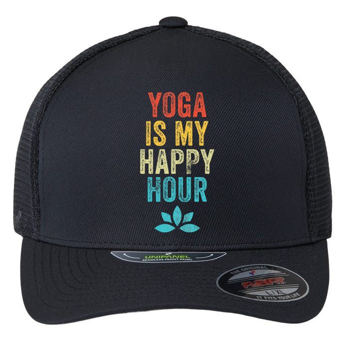 Yoga Is My Happy Hour Meme Vintage Funny Yoga Saying Flexfit Unipanel Trucker Cap