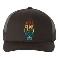 Yoga Is My Happy Hour Meme Vintage Funny Yoga Saying Yupoong Adult 5-Panel Trucker Hat