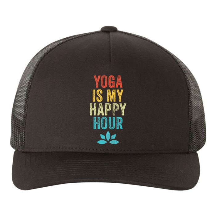 Yoga Is My Happy Hour Meme Vintage Funny Yoga Saying Yupoong Adult 5-Panel Trucker Hat