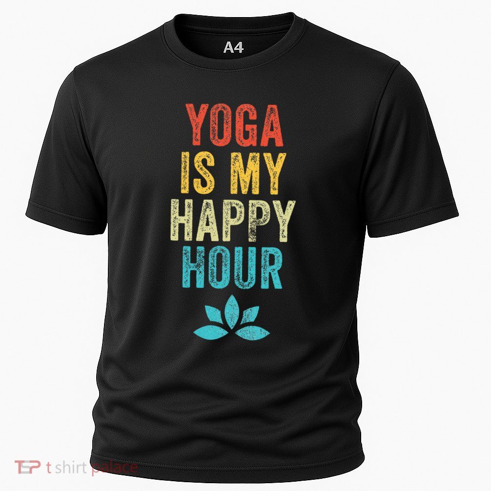 Yoga Is My Happy Hour Meme Vintage Funny Yoga Saying Performance Shirt