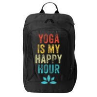 Yoga Is My Happy Hour Meme Vintage Funny Yoga Saying City Backpack