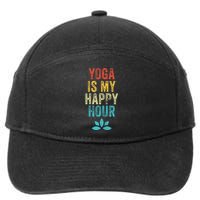 Yoga Is My Happy Hour Meme Vintage Funny Yoga Saying 7-Panel Snapback Hat