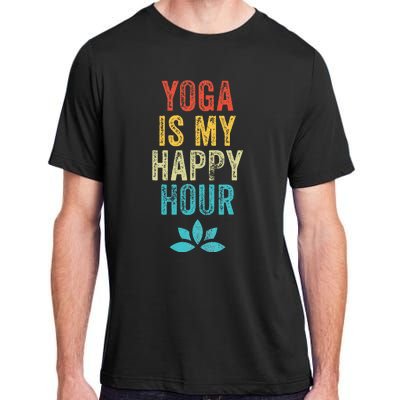 Yoga Is My Happy Hour Meme Vintage Funny Yoga Saying Adult ChromaSoft Performance T-Shirt