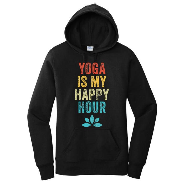 Yoga Is My Happy Hour Meme Vintage Funny Yoga Saying Women's Pullover Hoodie