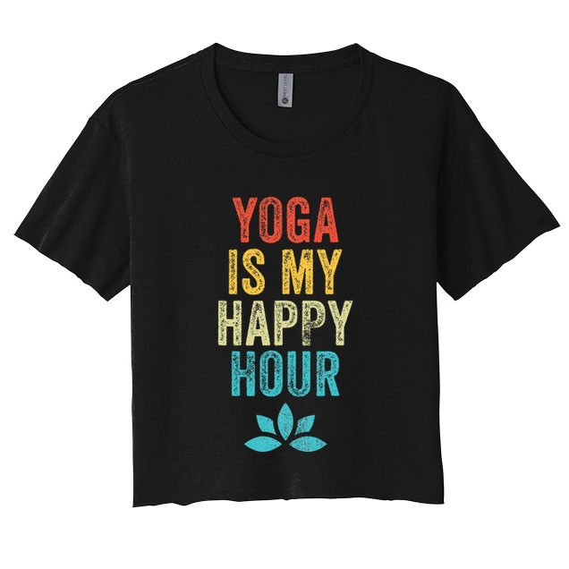Yoga Is My Happy Hour Meme Vintage Funny Yoga Saying Crop Top